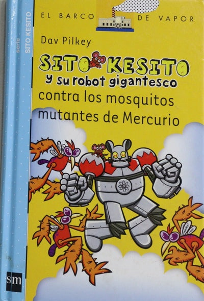 Sito Kesito y su robot gigantesco contra los mosquitos mutantes de Mercurio