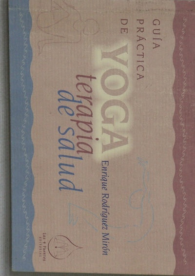 Guía práctica de yoga físico terapia de salud