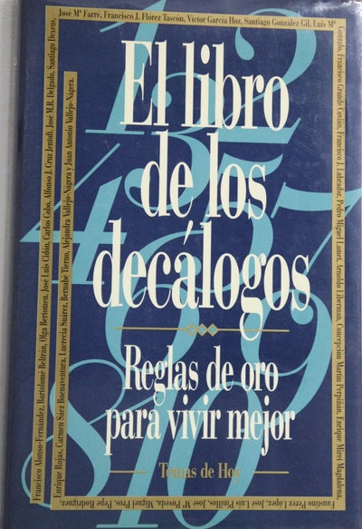 El libro de los decálogos reglas de oro para vivir mejor
