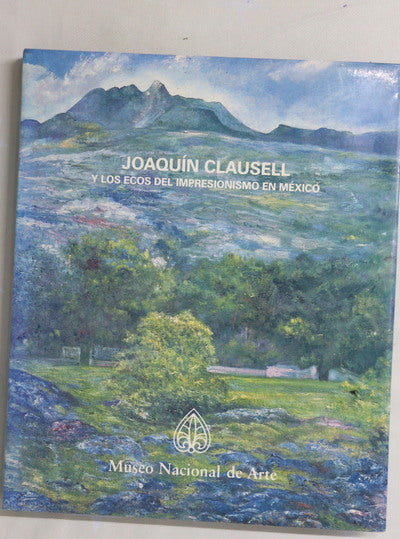 Joaquín Clausell y los ecos del impresionismo en México