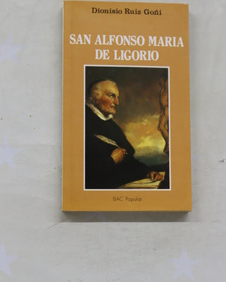 San Alfonso María de Ligorio un grande al servicio de los pequeños, 1696-1787