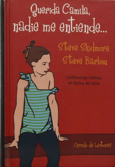 Querida Camila, nadie me entiende-- confesiones íntimas en forma de carta