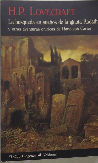 La búsqueda en sueños de la ignota Kadath y otras aventuras oníricas de Randolph Carter