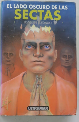 El lado oscuro de las sectas (el retorno del becerro de oro)