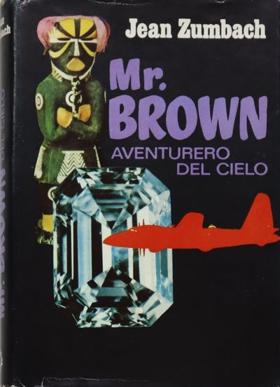 Mr. Brown, aventurero del cielo...