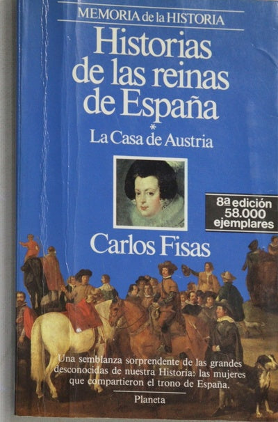 Historias de las reinas de España la Casa de Austria