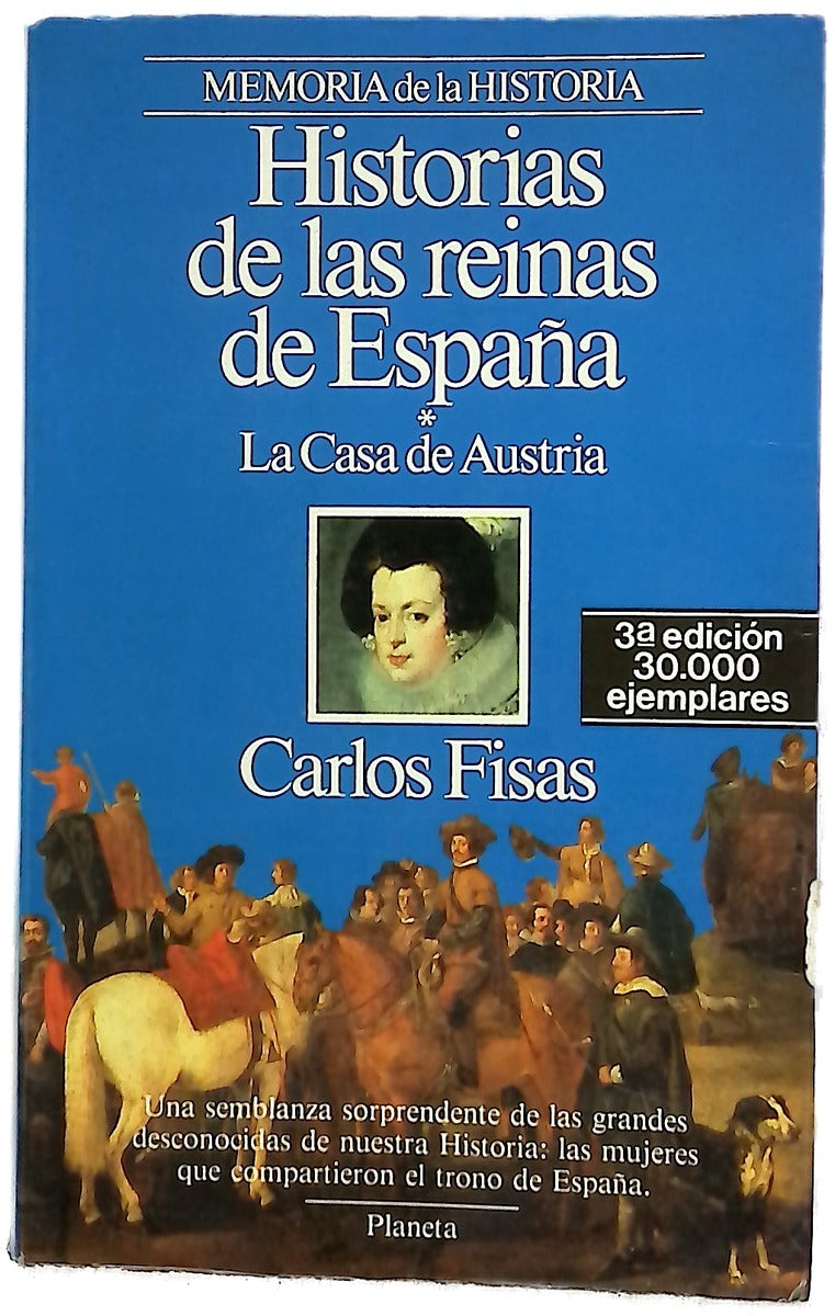 Historias de las reinas de España la Casa de Austria