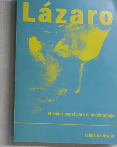 El mejor papel para el mejor amigo. Lázaro
