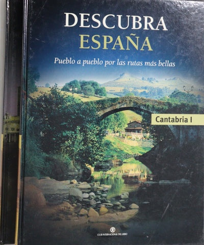 Descubra España pueblo a pueblo por las rutas más bellas Cantabria I y II