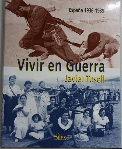 Vivir en guerra España 1936-1939