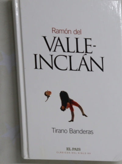 Tirano Banderas novela de tierra caliente