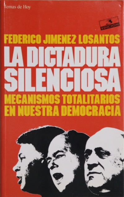 La dictadura silenciosa mecanismos totalitarios en nuestra democracia