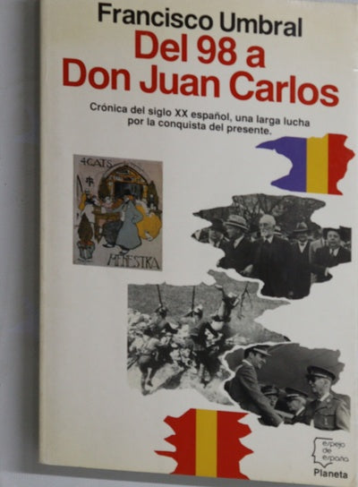 Del 98 a Don Juan Carlos