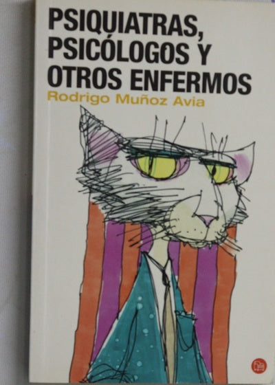 Psiquiatras, psicólogos y otros enfermos