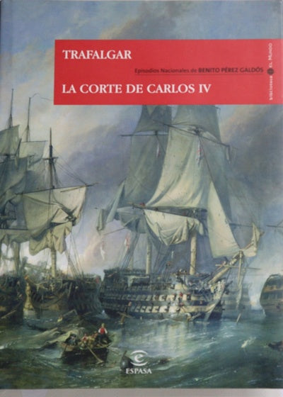 Trafalgar La corte de Carlos IV