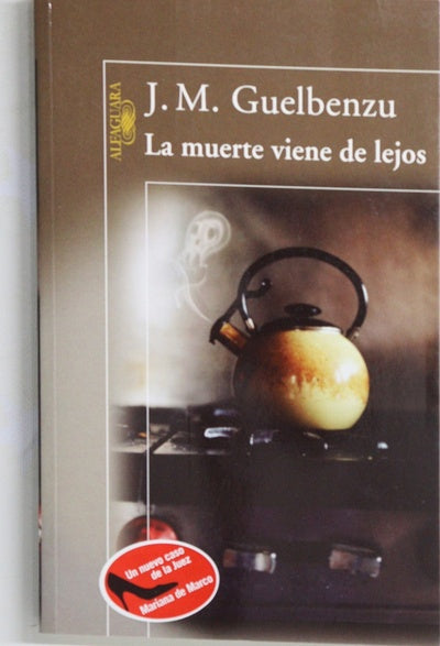 La muerte viene de lejos