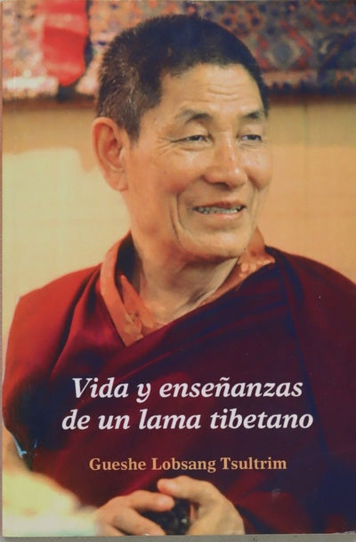 Vida y enseñanzas de un lama tibetano