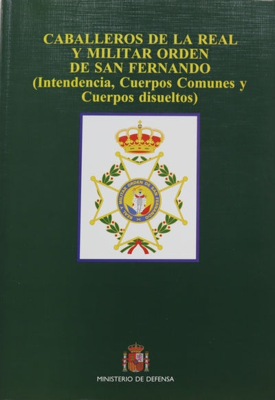 Caballeros de la Real y Militar Orden de San Fernando (intendencia, cuerpos comunes y cuerpos disueltos)