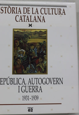 Història de la cultura catalana . República, autogobern i guerra 1931-1939