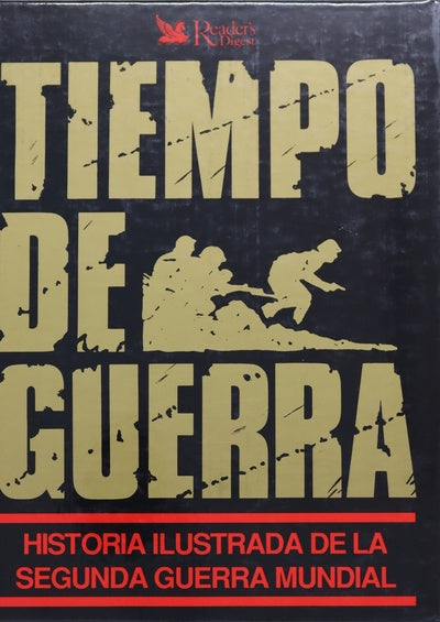 Tiempo de guerra. Historia de la Segunda Guerra Mundial