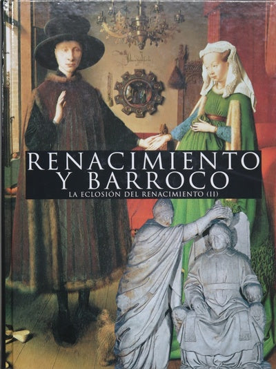 Renacimiento y Barroco. La eclosión del Renacimiento (II)