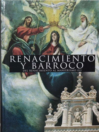 Renacimiento y Barroco. Del Renacimiento al Manierismo (v. II)