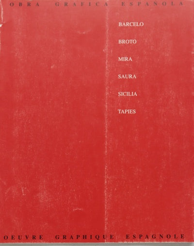 Obra gráfica española. Barcelo. Broto. Mira. Saura. Sicilia. Tapies