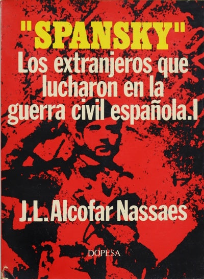 "Spansky" Los extranjeros que lucharon en la guerra civil española