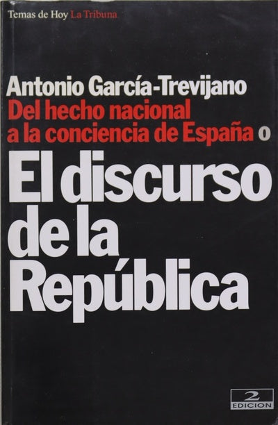 Del hecho nacional a la conciencia de España o El discurso de la república