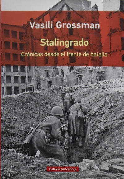 Stalingrado : crónicas desde el frente de batalla