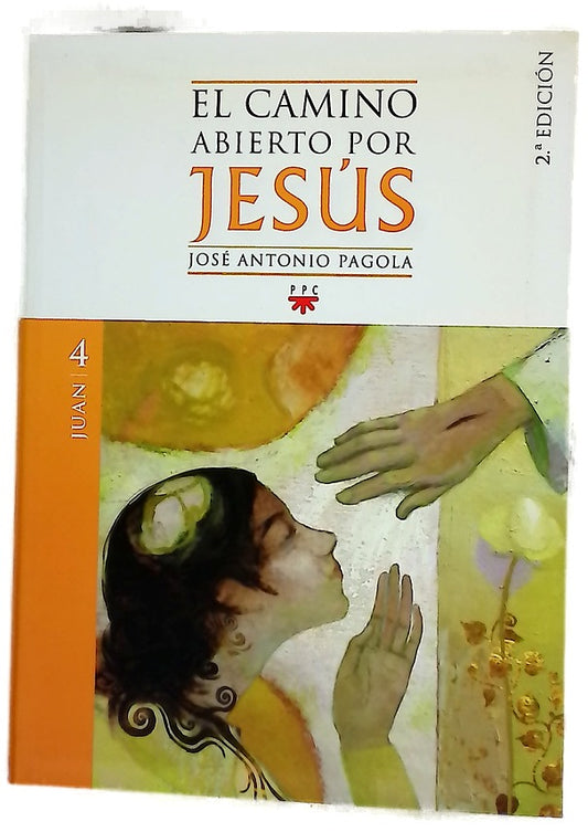 El camino abierto por Jesús: Juan