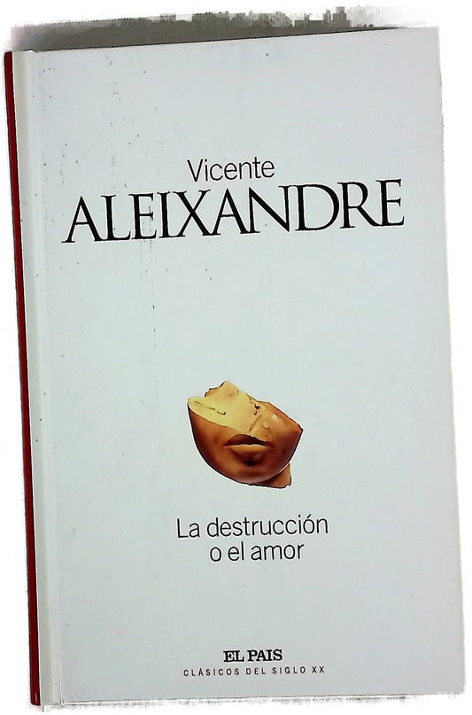 La destrucción o el amor