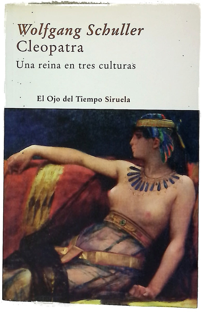Cleopatra : una reina en tres culturas