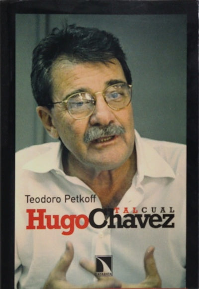 Hugo Chávez, tal cual