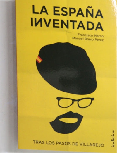 La España inventada : tras los pasos de Villarejo
