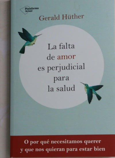 La falta de amor es perjudicial para la salud