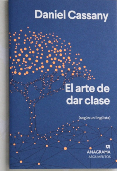 El arte de dar clase : (según un lingüista)