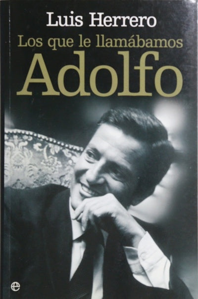 Los que le llamábamos Adolfo