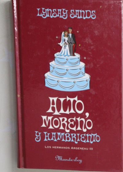 Alto, moreno y hambriento