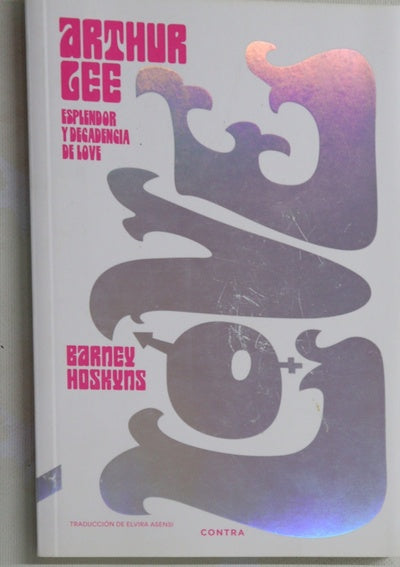 Arthur Lee, esplendor y decadencia de Love