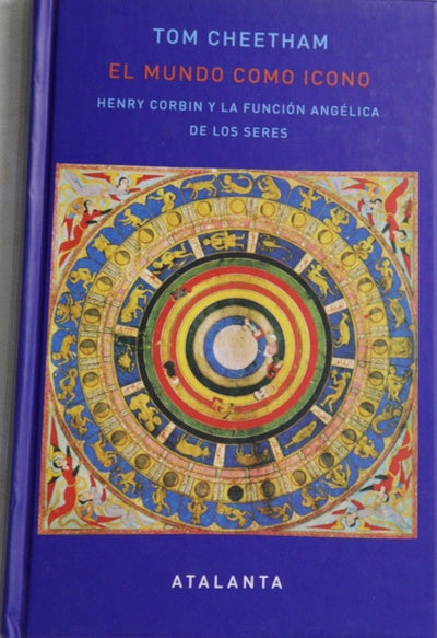 El mundo como icono : Henry Corbin y la función angélica de los seres