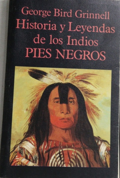 Historia y leyendas de los indios pies negros