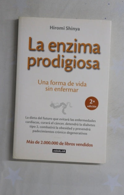La enzima prodigiosa : una forma de vida sin enfermar