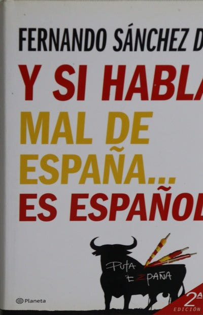 Y si habla mal de España-- es español