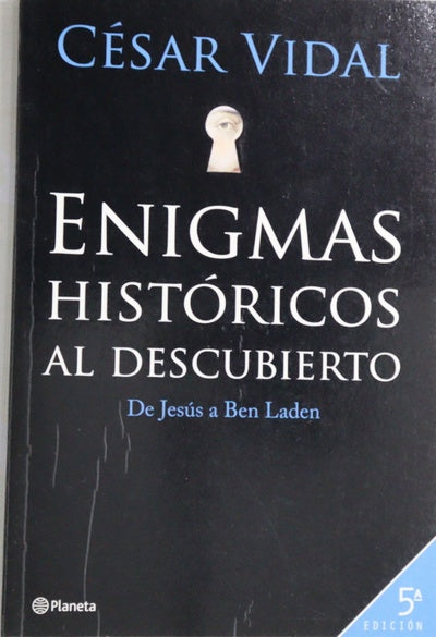 Enigmas históricos al descubierto de Jesús a Ben Laden