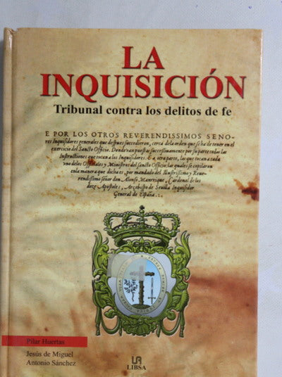 La Inquisición tribunal contra los delitos de fe