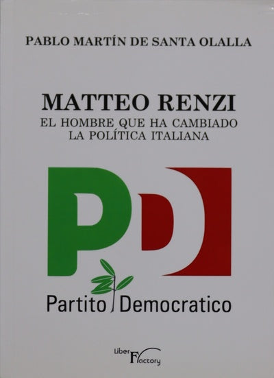 Matteo Renzi : el hombre que ha cambiado la política italiana