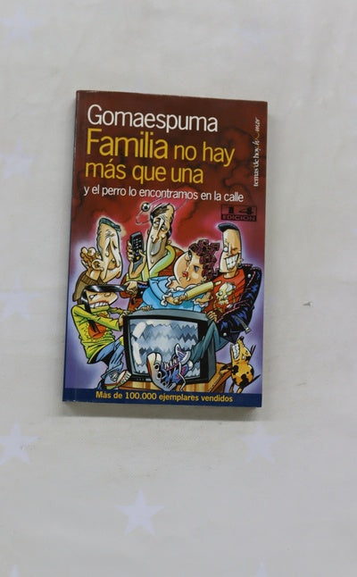 Familia no hay más que una y el perro lo encontramos en la calle