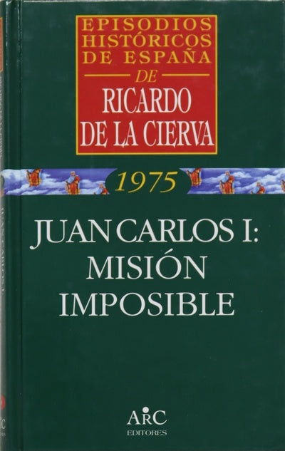 Juan Carlos I misión imposible