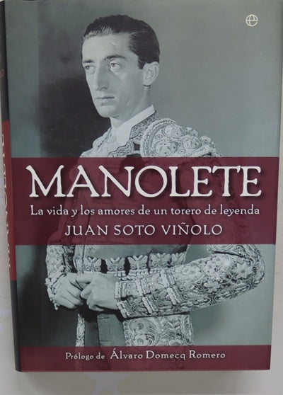 Manolete la vida y los amores de un torero de leyenda